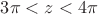 $3\pi<\abs{z}<4\pi$