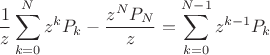 $$\frac{1}{z}\sum\limits_{k=0}^{N}z^k P_k - \frac{z^N P_N}{z} = \sum\limits_{k=0}^{N-1}z^{k-1} P_k$$