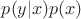 $p(y|x)p(x)$ $p(y|x)p(x)$