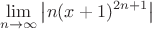 $$\lim\limits_{n\to\infty}^{}\left\lvert n(x+1)^{2n+1}\right\rvert$$