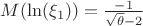 $M(\ln(\xi_1)) = \frac{-1} {\sqrt{ \theta} - 2}$