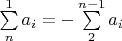 $\sum\limits_{n}^{1}a_i=-\sum\limits_{2}^{n-1}a_i$