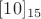 $[10]_{15}$