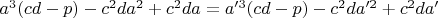 $a^3(cd-p)-c^2da^2+c^2da=a'^3(cd-p)-c^2da'^2+c^2da'