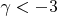 $\gamma<-3$