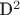D^2