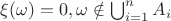 $\xi(\omega)=0, \omega\notin  \bigcup_{i=1}^nA_i$