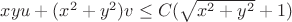 $xyu + (x^2+y^2)v \le C(\sqrt{x^2+y^2}+1)$
