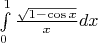 $\int\limits_0^1 {\frac{{\sqrt {1 - \cos x} }}{x}} dx$