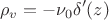 $$\rho_v=-\nu_0\delta ' (z)$$
