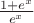 $\frac{1 + e^x}{e^x}$