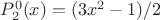 $P_2 ^0 (x)=(3x^2-1)/2$