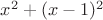 $x^2+(x-1)^2$