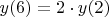 $y(6)=2 \cdot  y(2)$