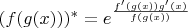 $(f(g(x)))^*=e^\frac{f'(g(x))g'(x)}{f(g(x))}$