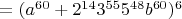 $\[ = (a^{60}  + 2^{14} 3^{55} 5^{48} b^{60} )^6 \]$
