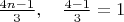 $\frac{4n-1}{3}, \quad \frac {4-1}{3} = 1$