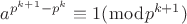 $ a^{p^{k+1}-p^{k}} \equiv 1(\bmod p^{k+1}) $