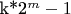 k*2^m - 1$
