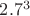 $2.7^3$