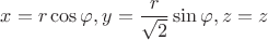 $$x=r\cos{\varphi},y=\frac{r}{\sqrt{2}}\sin{\varphi},z=z$$