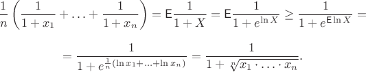 $$
\frac{1}{n}\left(\frac{1}{1+x_1}+\ldots+\frac{1}{1+x_n}\right)=\mathsf E \frac{1}{1+X} = \mathsf E \frac{1}{1+e^{\ln X}} \geq  \frac{1}{1+e^{\mathsf E \ln X}} = 
$$
$$
=\frac{1}{1+e^{\frac1n(\ln x_1+\ldots+\ln x_n)}} = \frac{1}{1+\sqrt[n]{x_1\cdot\ldots\cdot x_n}}.
$$
