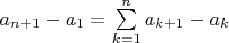 $a_{n+1}-a_1=\sum\limits_{k=1}^{n}a_{k+1}-a_k$