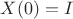 $X(0)=I$