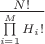 $\frac{N!}{\prod\limits_{i=1}^{M} H_i !}$