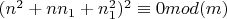 $(n^2+nn_1+n_1^2)^2\equiv 0 mod (m)$