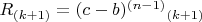 $R_{(k+1)} = (c-b)^{(n-1)}$$_{(k+1)} $