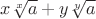 $x\sqrt[x]a+y\sqrt[y]a$