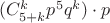 $(C_{5+k}^k p^5 q^k)\cdot p$