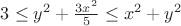 $3\le y^2+\frac{3x^2}{5}\le x^2+y^2$