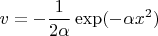 $$v=-\frac{1}{2\alpha}\exp(-\alpha x^2)$$