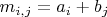 $m_{i,j}=a_i+b_j$