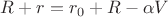 $R+r=r_0+R-\alpha V$
