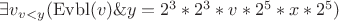 $\exists v \limits_{v<y}(\operatorname{Evbl}(v)\& y=2^3*2^3*v*2^5*x*2^5)$