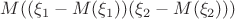 $M((\xi_1-M(\xi_1))(\xi_2-M(\xi_2)))$