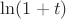$\ln(1+t)$