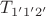$T_{1'1'2'}$