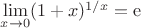 $\lim\limits_{x \to 0} (1+x)^{1/x} = {\rm e}$