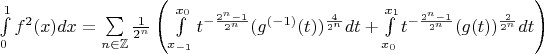 $\int\limits_0^1 f^2(x)dx=\sum\limits_{n\in\mathbb{Z}}\frac{1}{2^n}\left(\int\limits_{x_{-1}}^{x_0}t^{-\frac{2^n-1}{2^n}}(g^{(-1)}(t))^{\frac{4}{2^n}}dt+\int\limits_{x_0}^{x_1}t^{-\frac{2^n-1}{2^n}}(g(t))^{\frac{2}{2^n}}dt\right)$