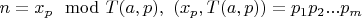 $n=x_p\mod T(a,p), \ (x_p,T(a,p))=p_1p_2...p_m$