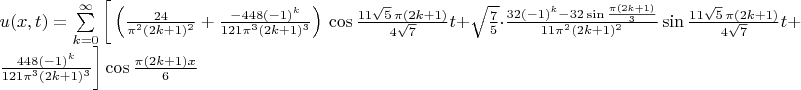 \noindent $u(x,t)=\sum\limits_{k=0}^{\infty}\bigg[\left(\frac{24}{\pi^2(2k+1)^2}+
\frac{-448(-1)^k}{121\pi^3(2k+1)^3}\right)\,\cos\frac{11\sqrt{5}\,\pi(2k+1)}{4\sqrt{7}}t
+\sqrt{\frac{7}{5}}\cdot\frac{32(-1)^k-32\sin\frac{\pi(2k+1)}{3}}{11\pi^2(2k+1)^2}\sin\frac{11\sqrt{5}\,\pi(2k+1)}
{4\sqrt{7}}t+\frac{448(-1)^k}{121\pi^3(2k+1)^3}\bigg]\cos\frac{\pi(2k+1)x}{6}$