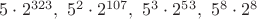$5\cdot2^{323}, \ 5^2\cdot2^{107}, \ 5^3\cdot2^{53}, \ 5^8\cdot2^8$