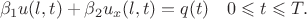$$
\beta_1 u(l,t)+\beta_2 u_x(l,t)=q(t)\quad 0\leqslant t\leqslant T.
$$