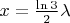 $x=\frac{\ln3}2\lambda$