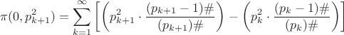 \[
\pi (0,p_{k + 1}^2 ) = \sum\limits_{k = 1}^\infty  {\left[ {\left( {p_{k + 1}^2  \cdot \frac{{(p_{k + 1}  - 1)\# }}
{{(p_{k + 1} )\# }}} \right) - \left( {p_k^2  \cdot \frac{{(p_k  - 1)\# }}
{{(p_k )\# }}} \right)} \right]} 
\]