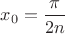 $x_0=\dfrac{\pi}{2n}$